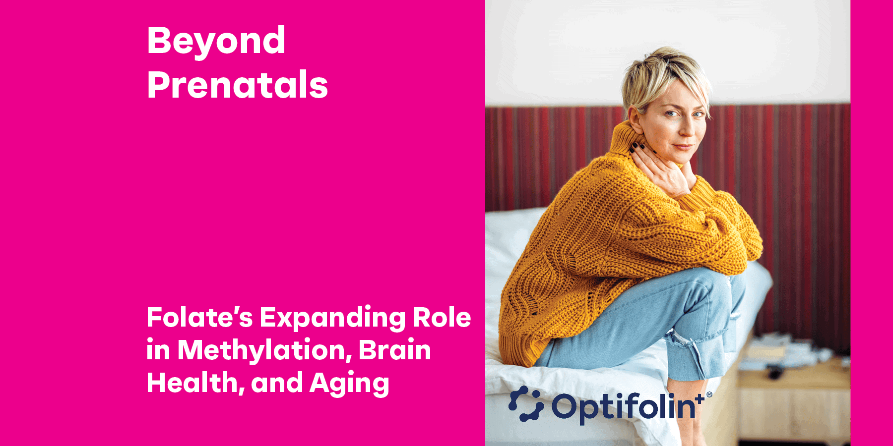 Beyond Prenatals Folate’s Expanding Role in Methylation, Brain Health, and Aging
