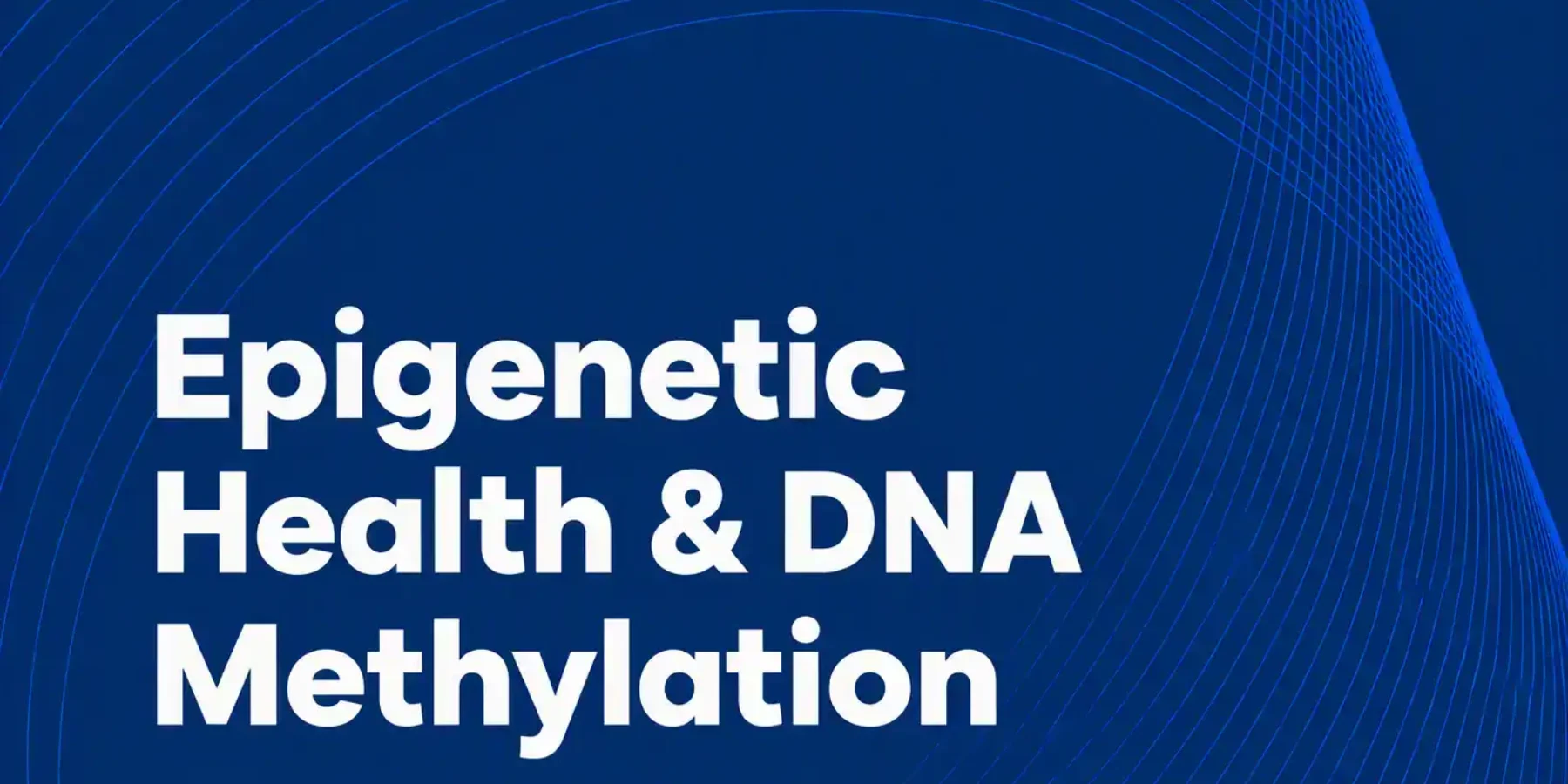 Epigenetic health and DNA methylation guide cover image